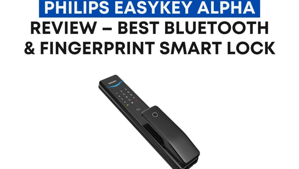 Philips EasyKey Alpha Review – Best Bluetooth & Fingerprint Smart Lock in UAE