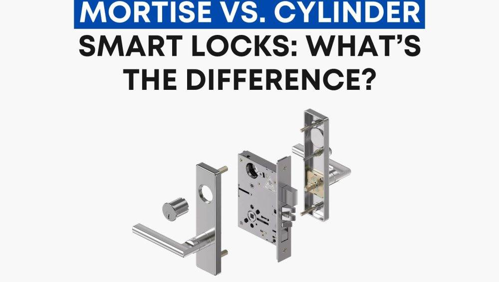 Mortise vs. Cylinder Smart Locks: What’s the Difference?