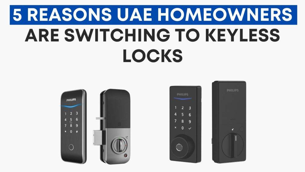 5 Reasons UAE Homeowners Are Switching to Keyless Locks