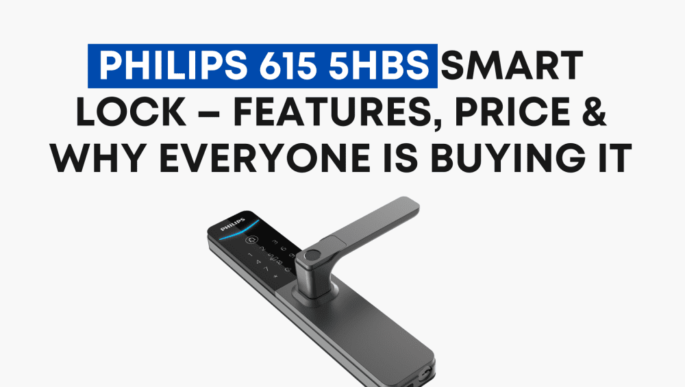Philips 615 5HBS Smart Lock – Features Price Why Everyone Is Buying It 1